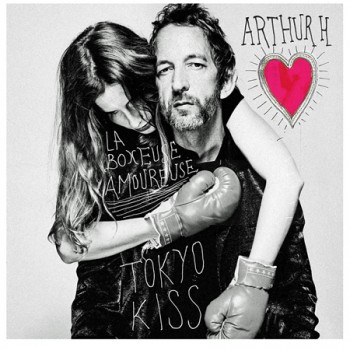 ARTHUR H La boxeuse amoureuse Tokyo Kiss