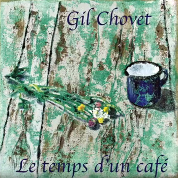 Gil Chovet sait faire des chansons d’amour