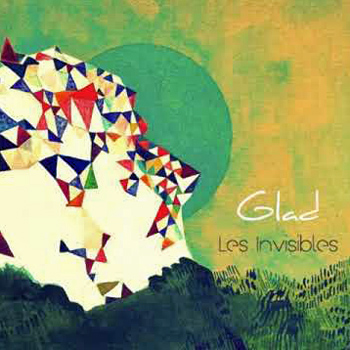 Glad « Les invisibles »