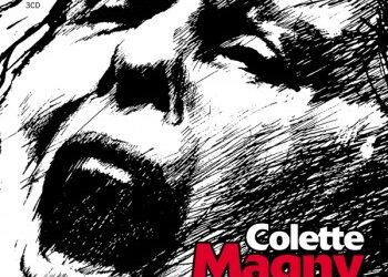 Colette Magny : on n&rsquo;a pas tous les jours vingt ans
