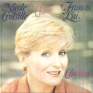 Nicole Croisille et Francis Lai «  Femme parmi les femmes »