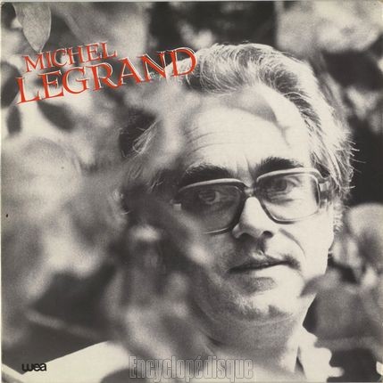 Michel Legrand, 1932-2019