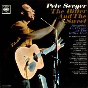 SEEGER Pete The bitter and the sweet 1962