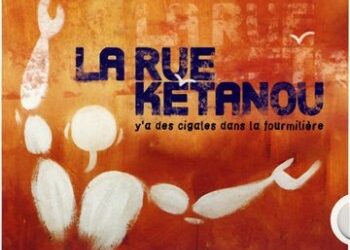 La rue Kétanou « Les hommes que j&rsquo;aime »