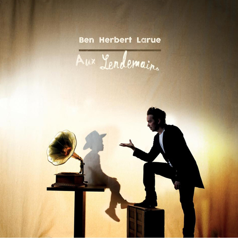Ben Herbert Larue, l&rsquo;ogre au cœur d&rsquo;enfant