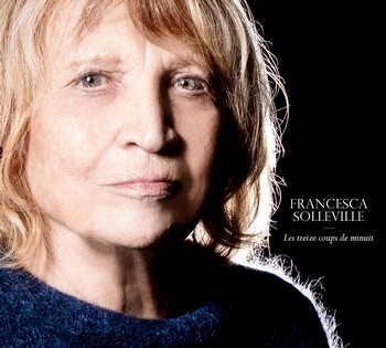 Francesca Solleville sonne les treize coups de minuit
