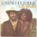 Nino Ferrer, Nilda Fernandez « Le sud »