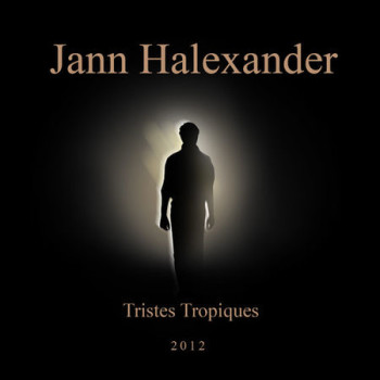 HALEXANDER Jann Tristes tropiques 2012