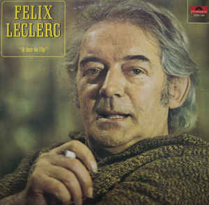 Felix Leclerc « Le tour de l&rsquo;île »