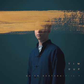 Tim Dup « Je te laisse »