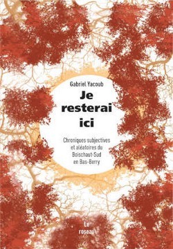 « Ma découverte d'Ici fut une véritable et éblouissante révélation. Le paysage a immédiatement exercé sur moi une sorte de fascination qui s'est lentement accentuée à mesure de mes fréquentes visites. Les relations humaines, les amitiés qui s'y sont tissées et les découvertes que j'y ai faites m'ont permis de rationaliser cette sensation, mais ont également enraciné le sortilège au plus profond de mon âme. « J'aime ce pays, son monde et ses énigmes, sa nature de Grand Vert, ses nuages, ses lunes de janvier, ses soleils de novembre, son ciel immense et son silence... Surtout à l'hiver. Il n'arrive que très rarement que l'on ait la possibilité ou la chance de choisir l'endroit où l'on vit. Je suis dans ce cas et j'apprécie le fait avec un enthousiasme qui peut se muer certains soirs en une sorte de frénésie, particulièrement lorsque je rentre d'un long voyage, ce que mes occupations ordinaires m'imposent souvent ». GABRIEL YACOUB