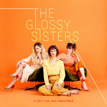 The glossy sisters « Sous tes doigts »