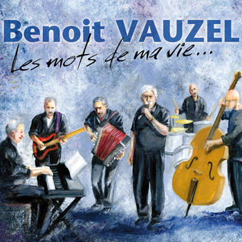 Benoit Vauzel « Les mots de ma vie »