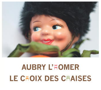 L'HOMER Aubry 2017 Le choix des chaises