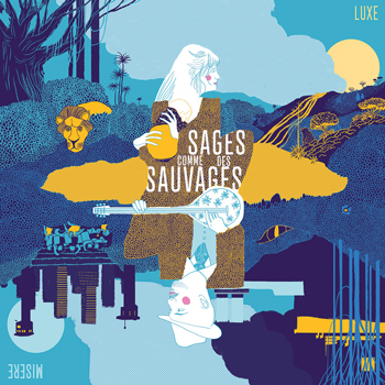Sages comme des sauvages « Luxe misère »