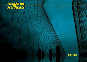 Romain Humeau « Echos »