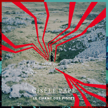 Gisèle Pape « Le chant des pistes »