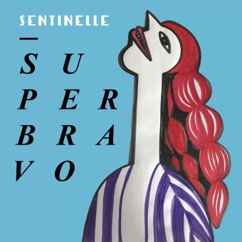 Superbravo « Sentinelle »