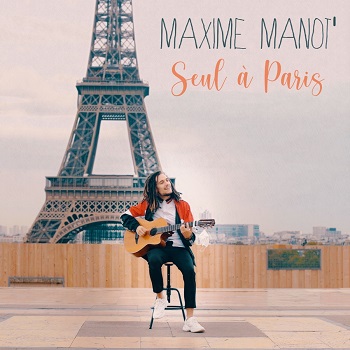 Maxime Manot&rsquo; « Seul à Paris »