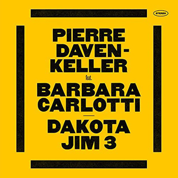 Pierre Daven-Keller, Barbara Carlotti « Dakota Jim 3 »