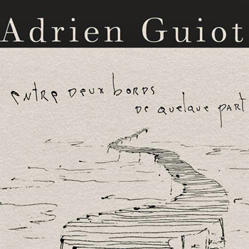 Adrien Guiot « Sur le quai »