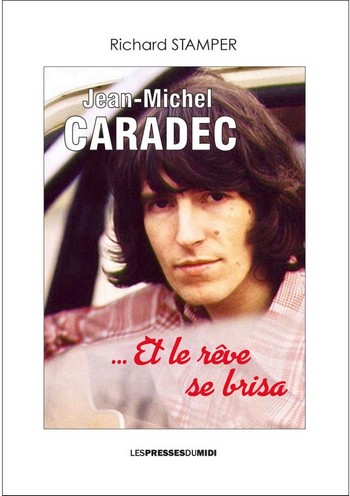 Enfin une biographie de Jean-Michel Caradec !