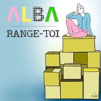 Alba « Range-toi »