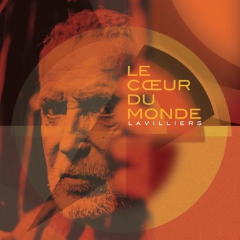 LAVILLIERS Bernard 2021 Le cœur du monde