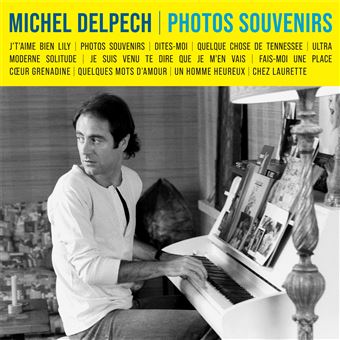 Les « photos souvenirs » de Michel Delpech
