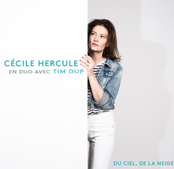 Cécile Hercule, Tim Dup « Du ciel, de la neige »