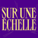 MPL « Sur une échelle »