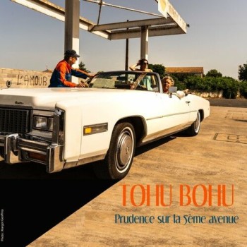 Tohu-Bohu 2022 Prudence sur la 5eme avenue