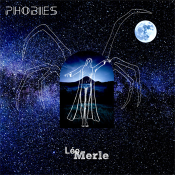 Léo Merle « Phobies »
