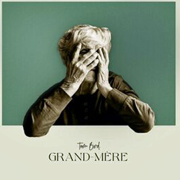 Tom Bird « Grand-mère »