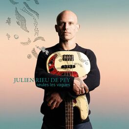 Julien Rieu de Pey « Seules les vagues »