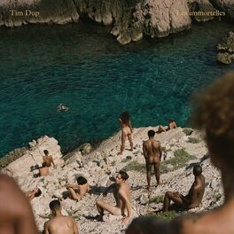 Tim Dup « Les immortelles »
