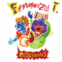 Femmouzes T « Résistantes »