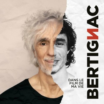 BERTIGNAC 2023 Dans le film de ma vie
