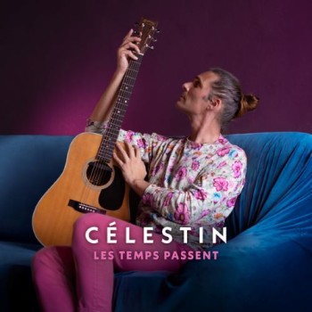 CELESTIN 2024 les temps passent 500x500