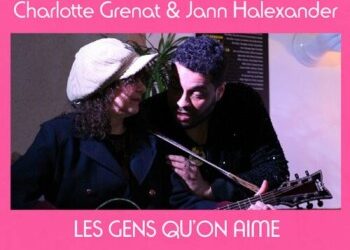 Charlotte Grenat, Jann Halexander « Les gens qu&rsquo;on aime »