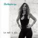 Barbara Lyn « Le mal a dit »
