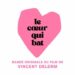 Vincent Delerm « Le cœur qui bat »