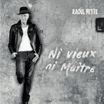 PETITE Raoul 2020 Ni vieux ni maître 500x500