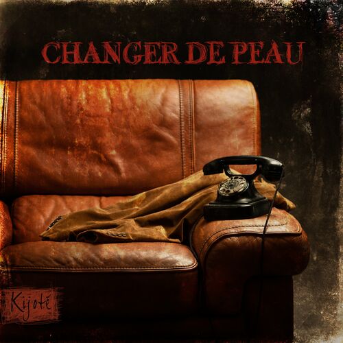 Kijoté « Changer de peau »
