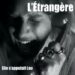 L&rsquo;étrangère « Elle s&rsquo;appelait Lou »