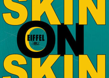 Eiffel « Skin on skin »