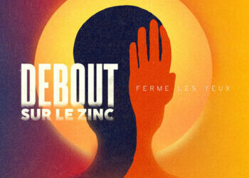 Debout sur le zinc « Ferme les yeux »