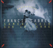 CABREL Francis 1995 Samedi soir sur la terre
