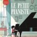 Le Petit pianiste, astucieux apprentissage de la musique classique