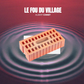 CHINET Albert 2026 Le fou du village 500x500